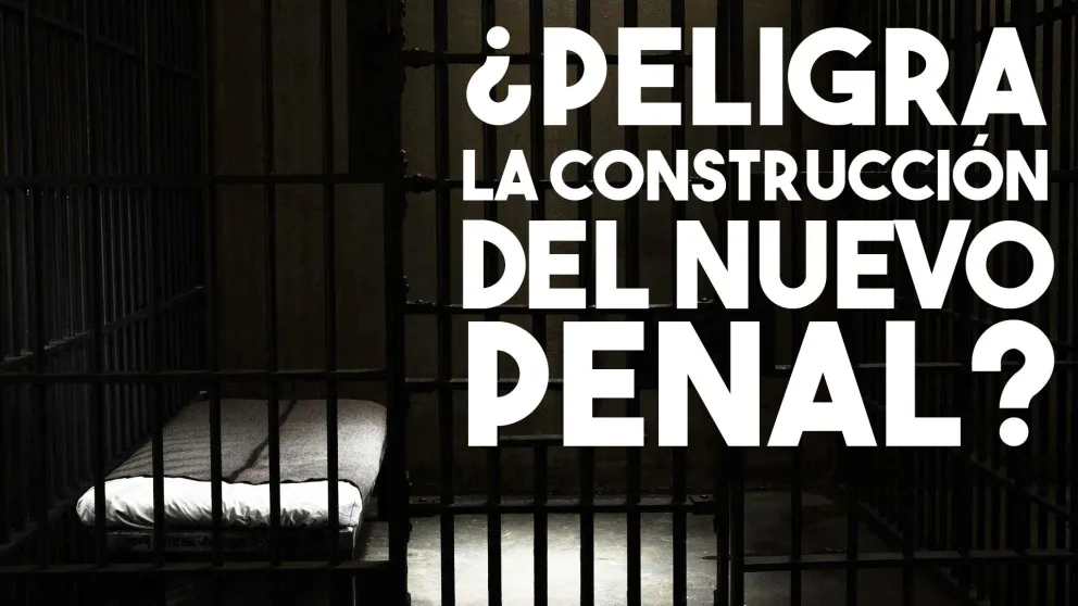 ¿Peligra la construcción del nuevo penal en San Juan?