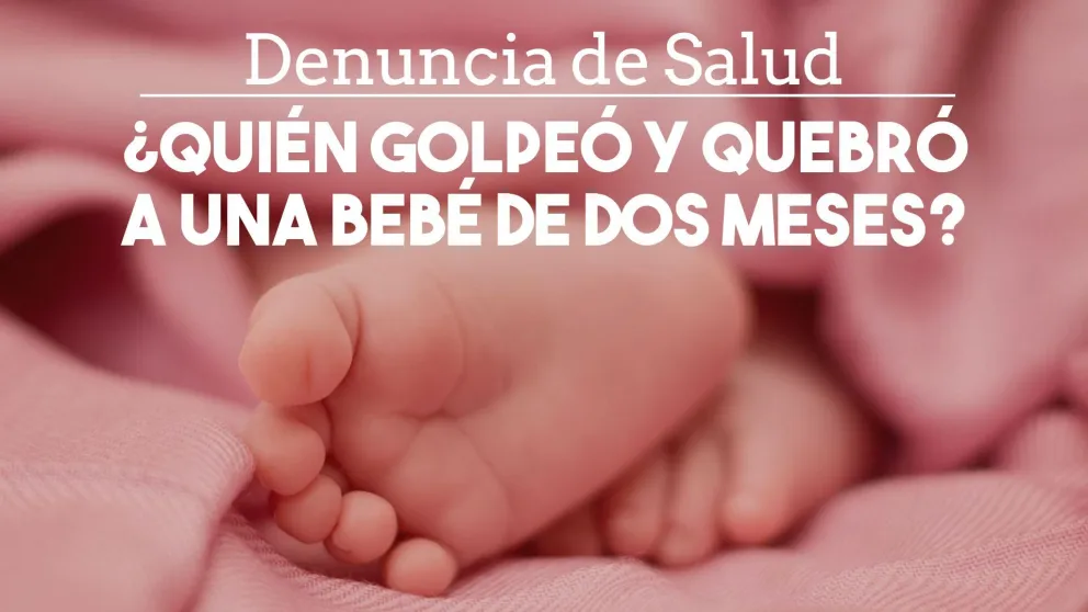 Una bebé de dos meses llegó con quebraduras al hospital: investigan a su madre