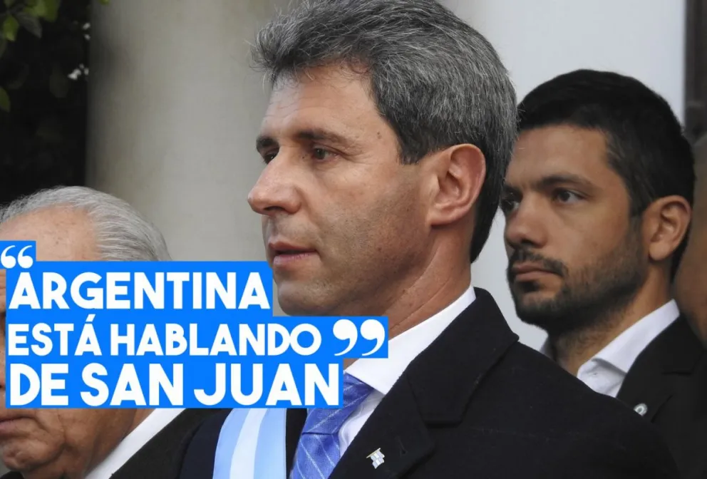 Uñac: “Argentina está hablando de San Juan”