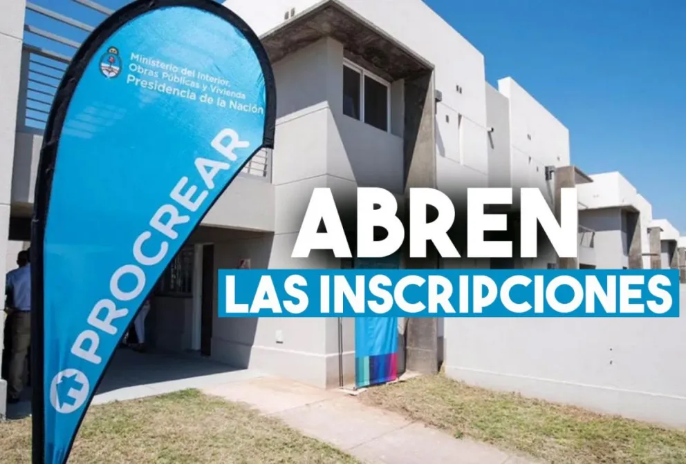 Nuevo crédito PROCREAR: abren las inscripciones