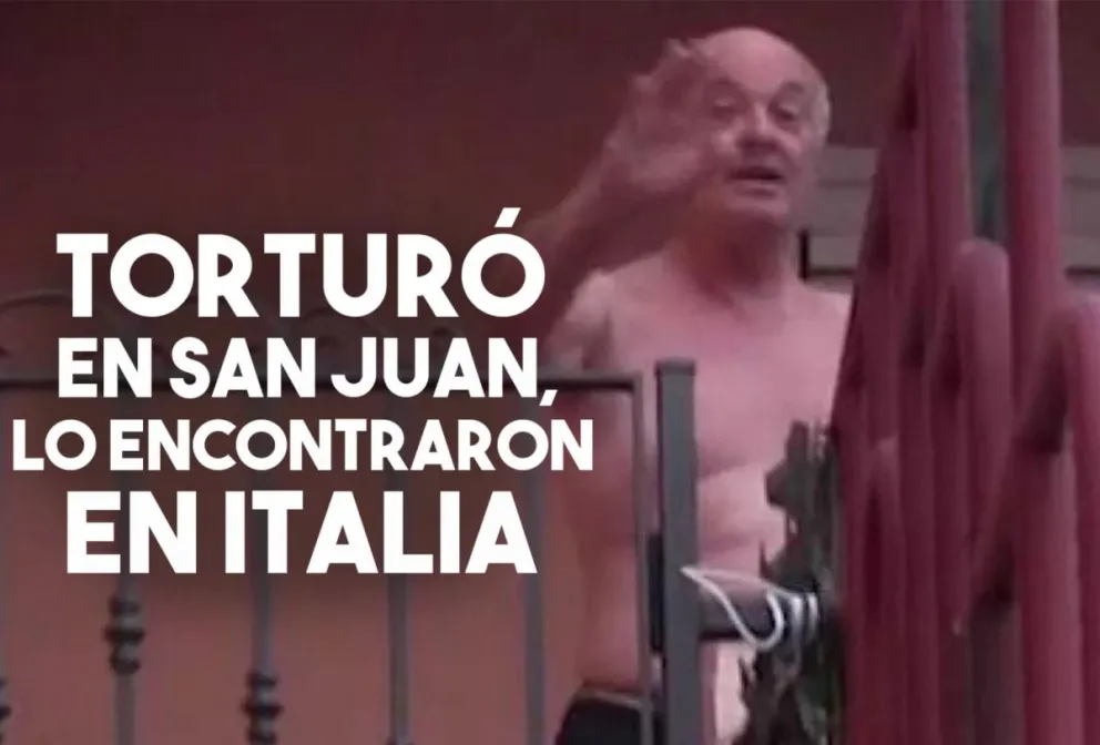 Encuentran en Italia a represor que cometió en San Juan delitos de lesa humanidad