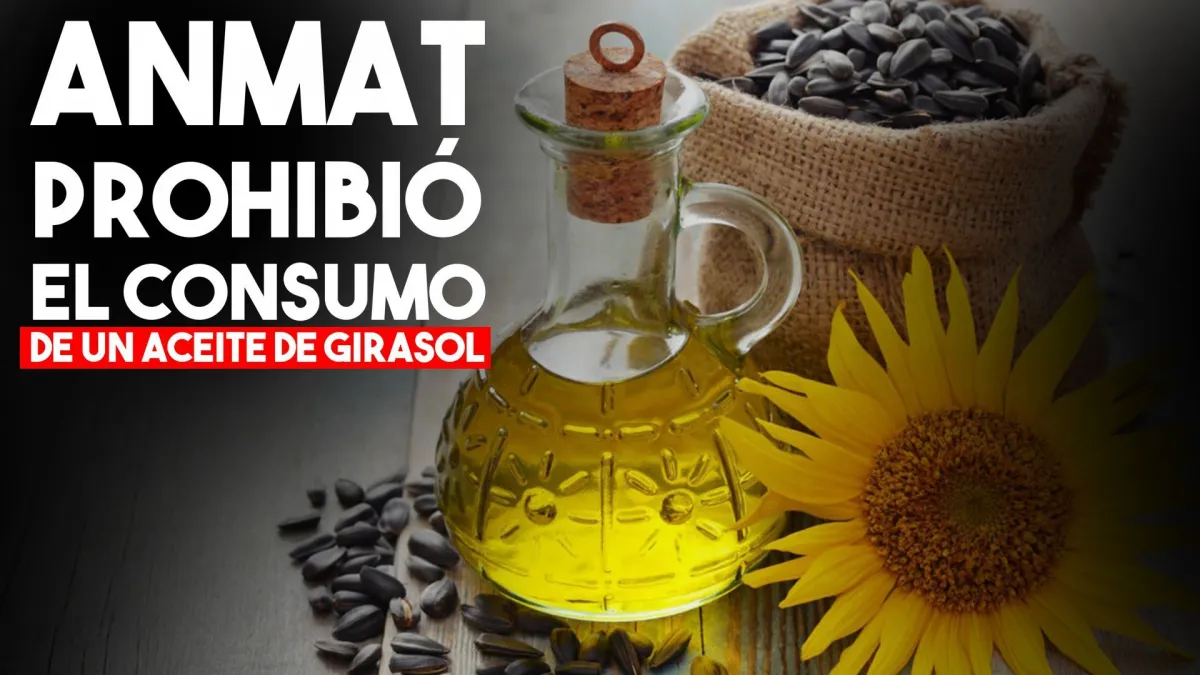 ANMAT prohibió la venta y consumo de un aceite de girasol | 0264Noticias -  Noticias de San Juan