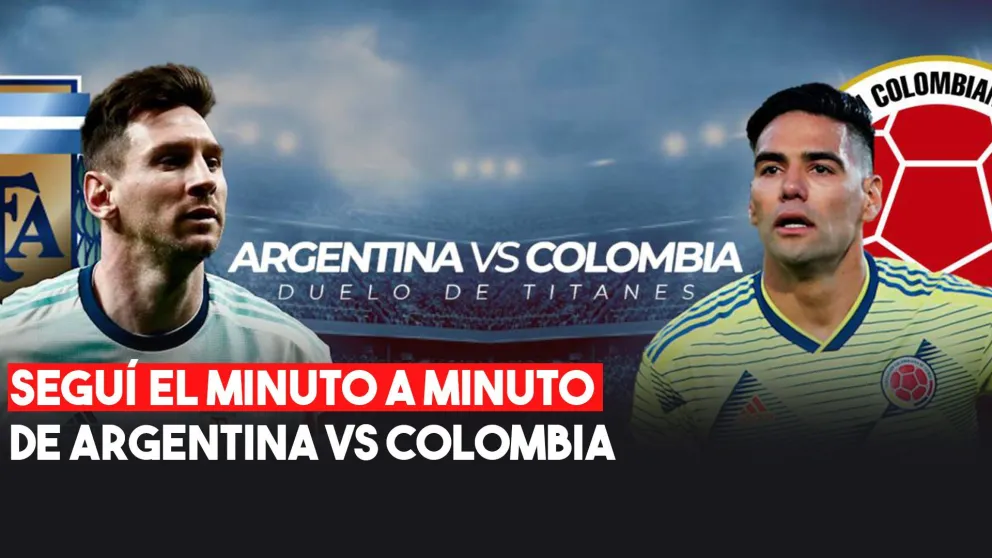 Seguí el minuto a minuto de Argentina - Colombia