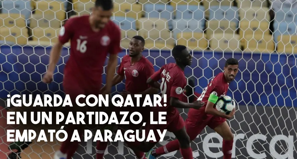 En un partidazo, Paraguay empató con Qatar