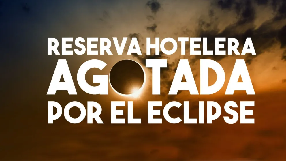 Por el eclipse, se colmó la reserva hotelera sanjuanina