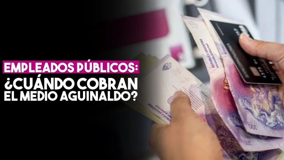 Empleados de la administración pública provincial cobrarán este miércoles el medio aguinaldo