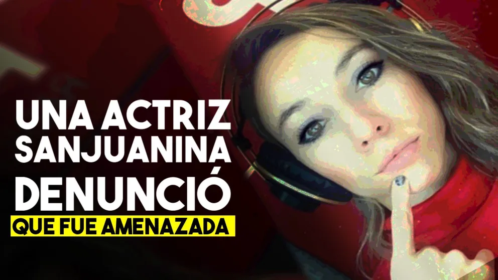 Actriz sanjuanina denunció que recibió amenazas por mail