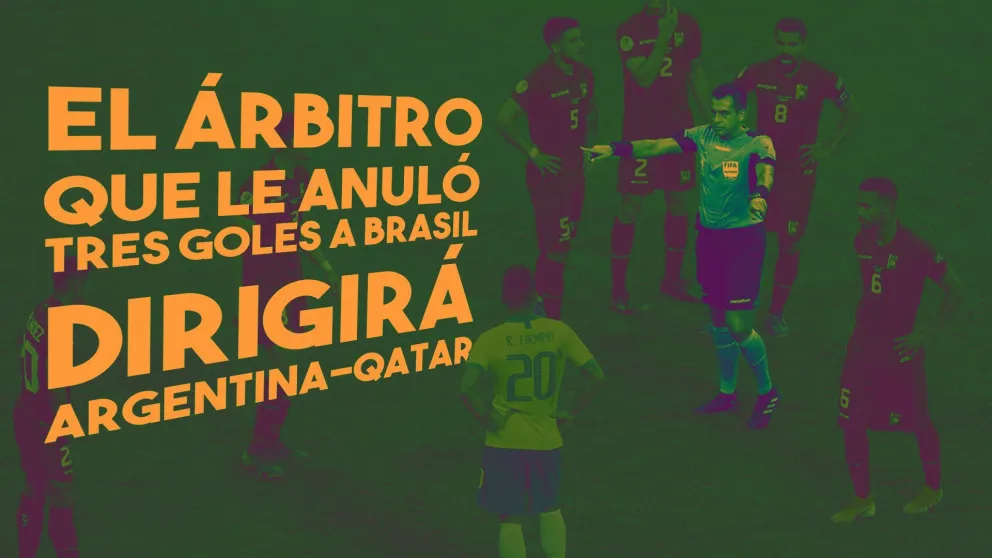 El árbitro que le anuló tres goles a Brasil fue designado para el decisivo Argentina-Qatar