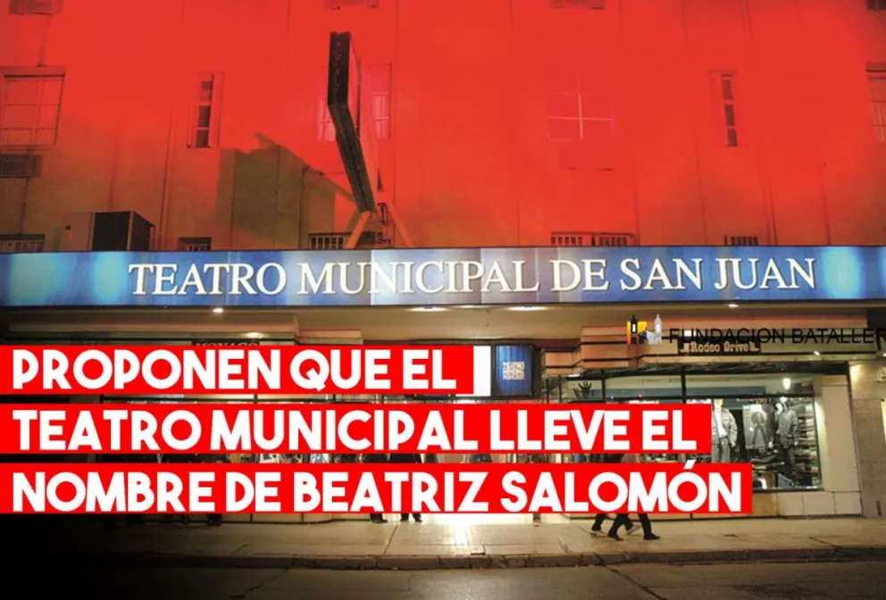 Buscan que el Teatro Municipal lleve el nombre de Beatriz Salomón