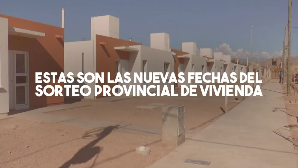 Estas son las nuevas fechas del Sorteo Provincial de Vivienda