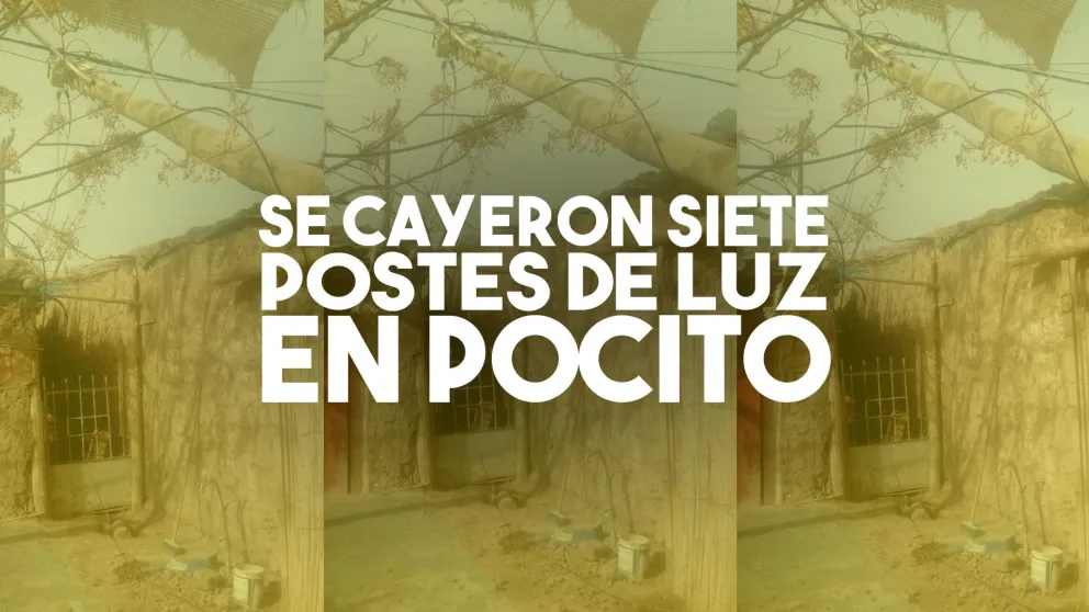 Pobre Pocito: se cayeron siete postes de luz en un asentamiento