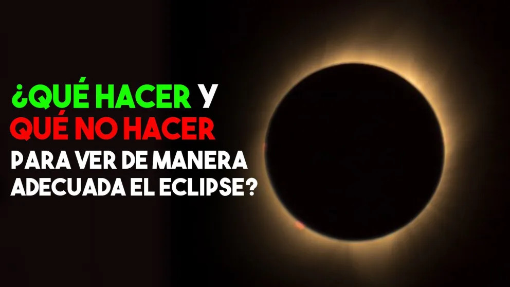 Recomendaciones para ver de manera adecuada el eclipse solar