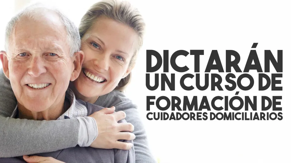 Brindarán un curso de Formación de Cuidadores Domiciliarios