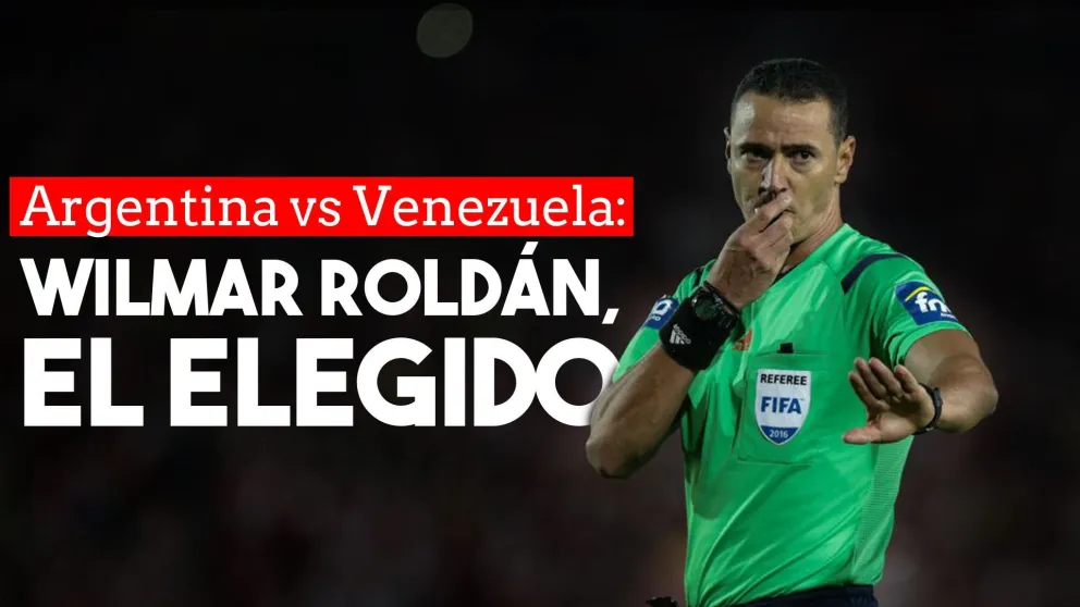 Wilmar Roldán será el encargado de arbitrar el partido de Argentina
