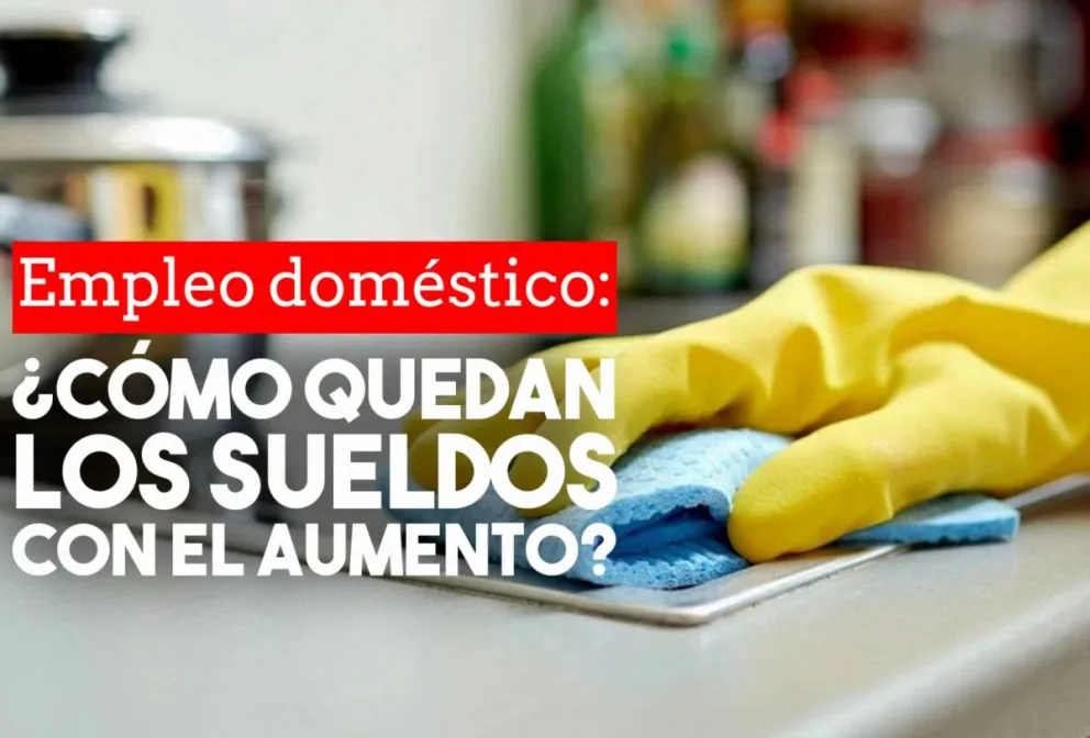 Cómo quedarán las escalas salariales tras el aumento para el personal doméstico
