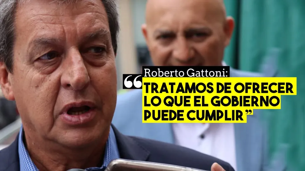Roberto Gattoni: “Tratamos de ofrecer lo que el gobierno puede cumplir”