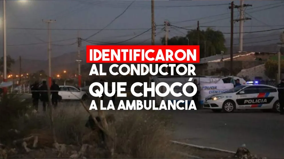 Identificaron al conductor que atropelló a la ambulancia