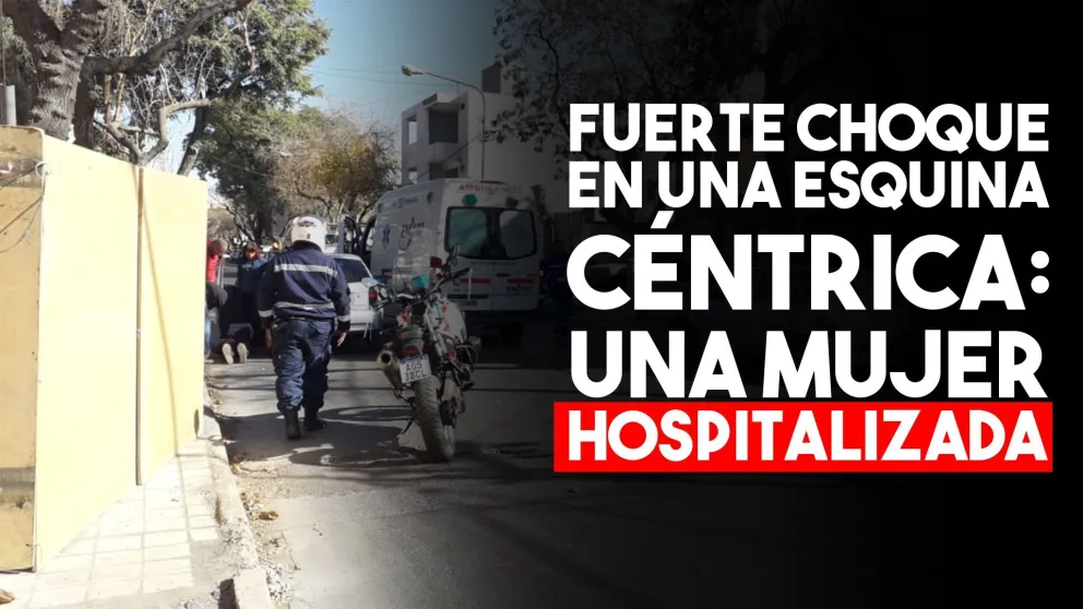 Una mujer hospitalizada tras un fuerte choque en Capital