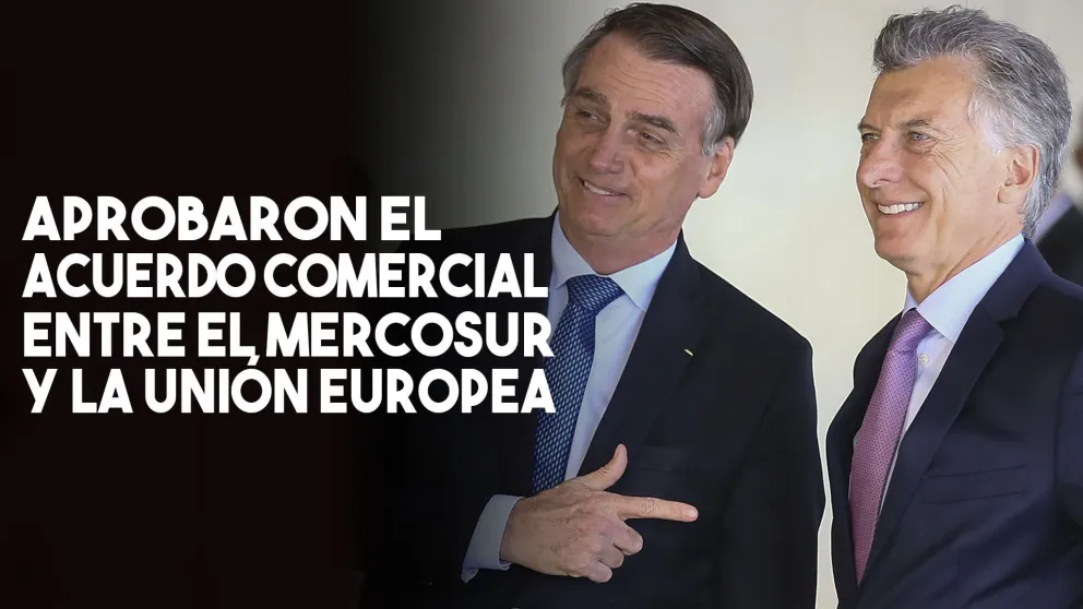 Aprobaron el acuerdo comercial entre el Mercosur y la Unión Europea