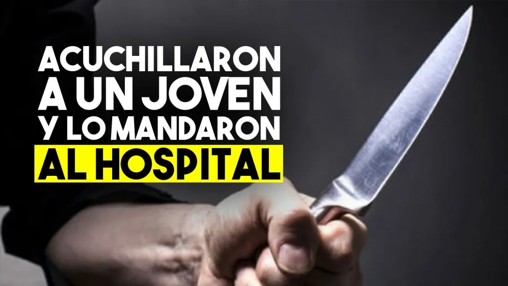 Un joven fue internado luego de que delincuentes lo acuchillaran
