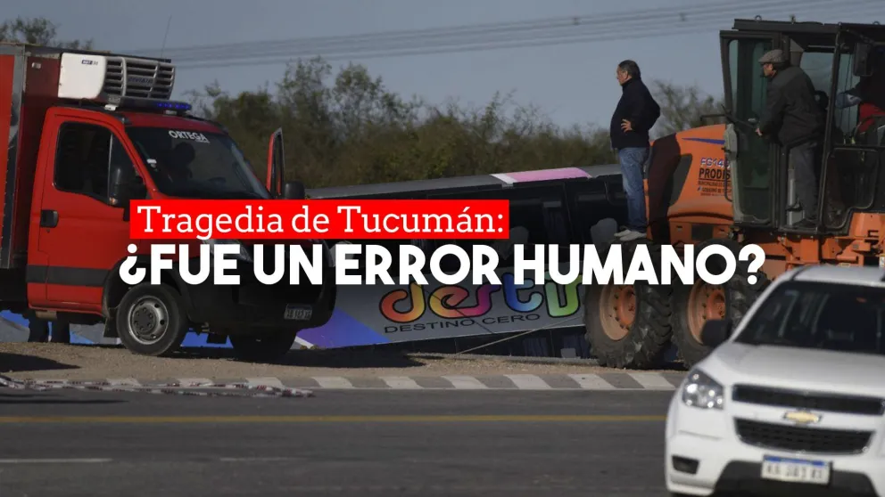 Tragedia de Tucumán: ¿Fue un error humano?
