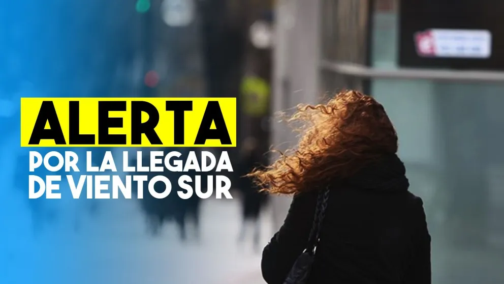 Alerta por la llegada de viento sur
