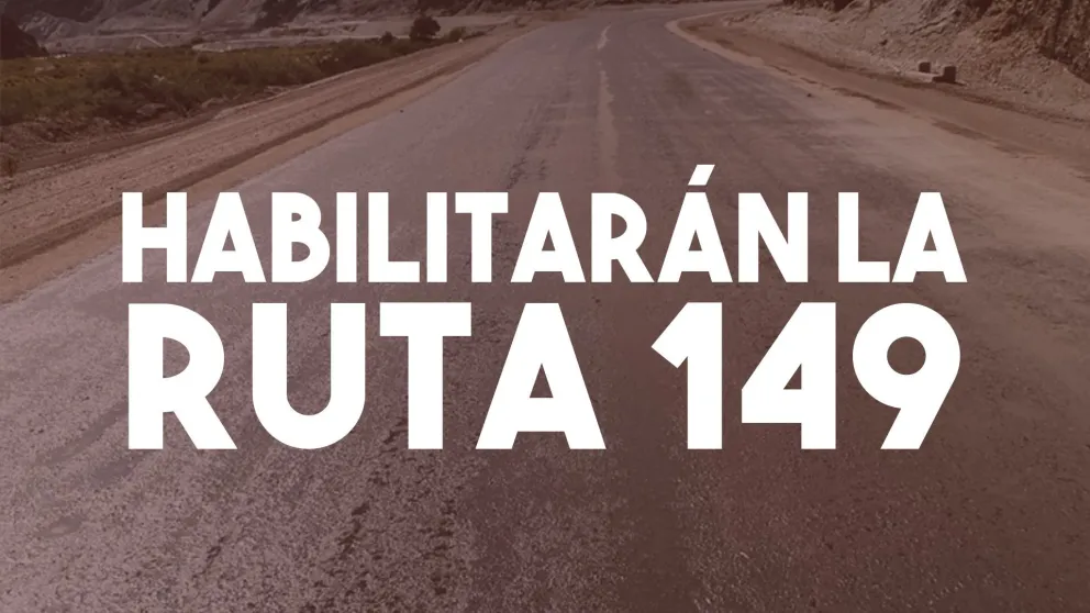 Habilitarán al tránsito la Ruta Nacional 149 en su tramo original