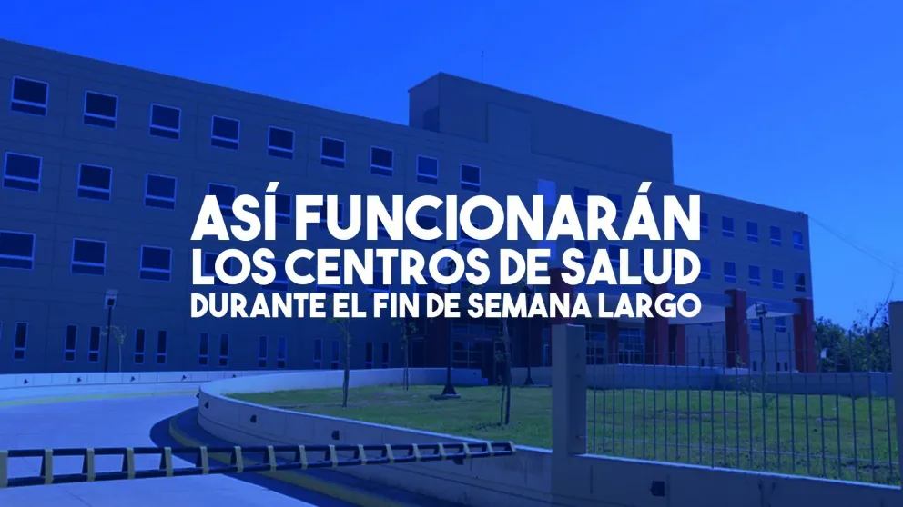 Así funcionarán los Centros de Salud por el fin de semana largo