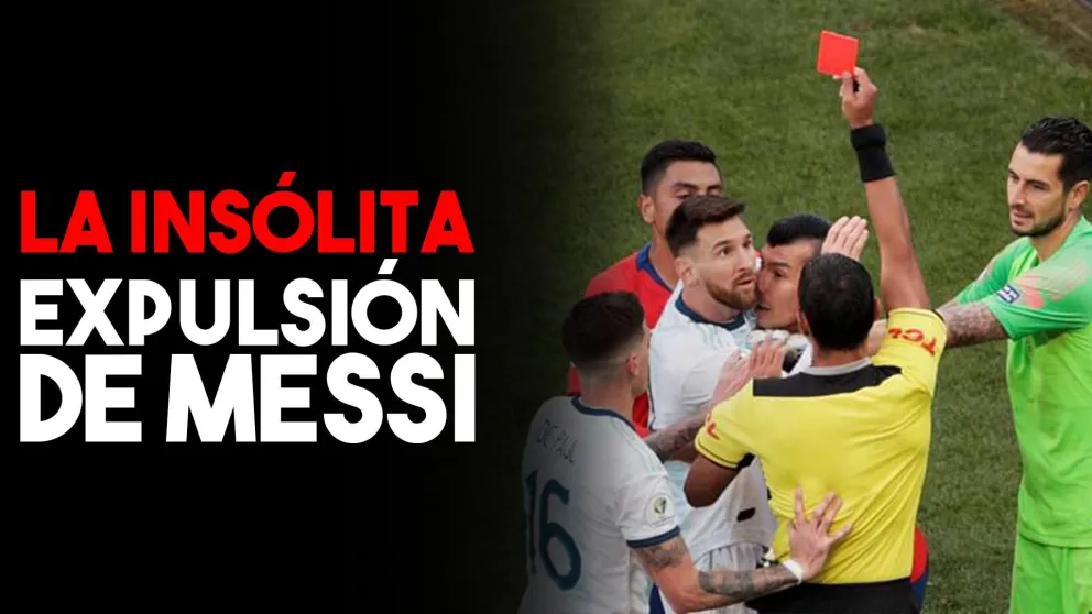 La insólita expulsión de Lionel Messi ante Chile
