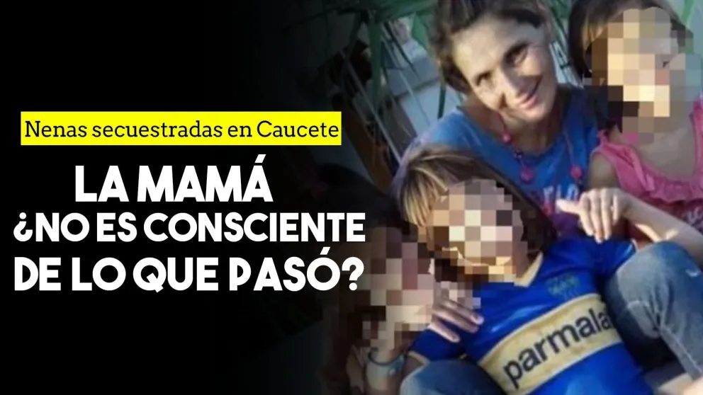 Afirman que la madre de las nenas de Caucete no es consciente de lo que pasó