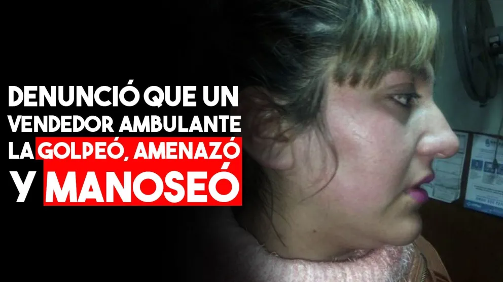 Denuncia que un vendedor ambulante la golpeó, amenazó y manoseó