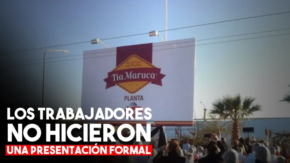 Tía Maruca: no hay presentaciones formales de los trabajadores