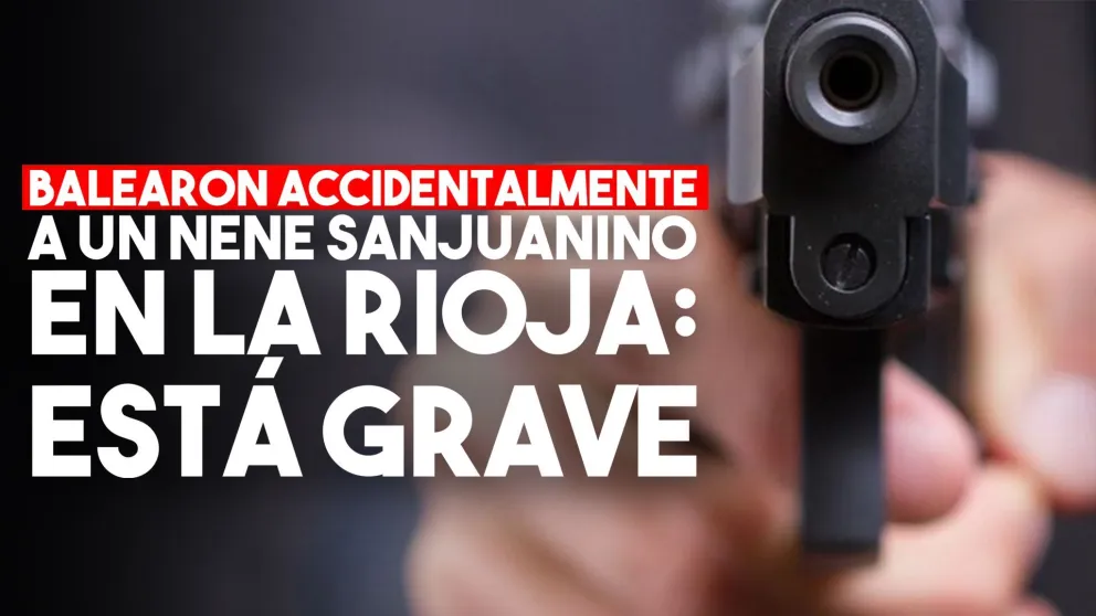 Un nene sanjuanino de 6 años fue baleado en La Rioja y está grave