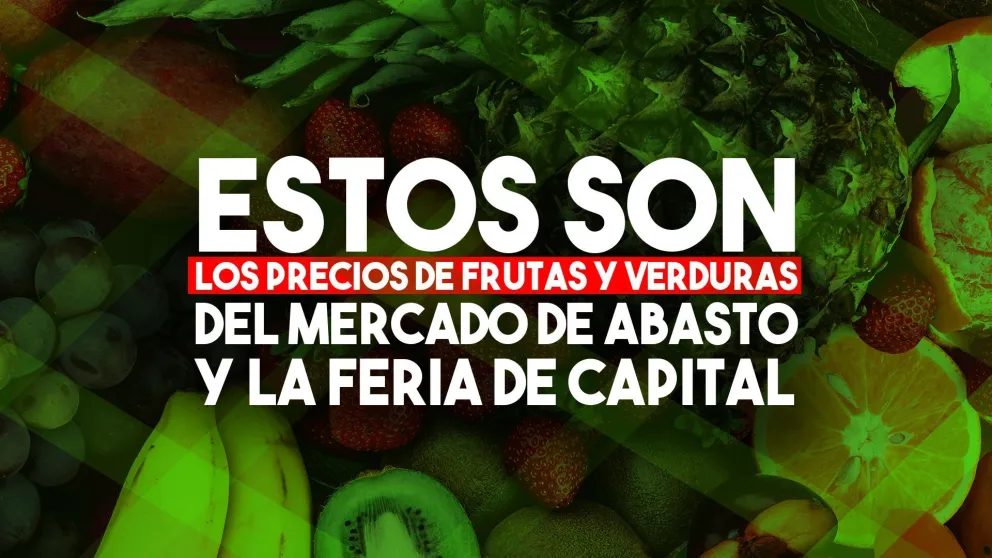 Precios de frutas y verduras del mercado de abasto y la feria municipal
