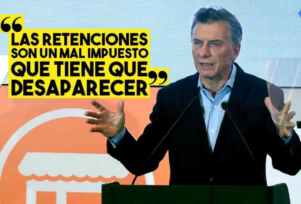 Macri: "Las retenciones son un mal impuesto que tiene que desaparecer"