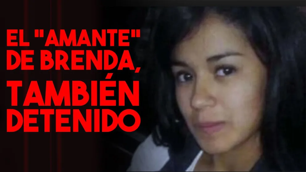 El supuesto amante de Brenda también quedó detenido