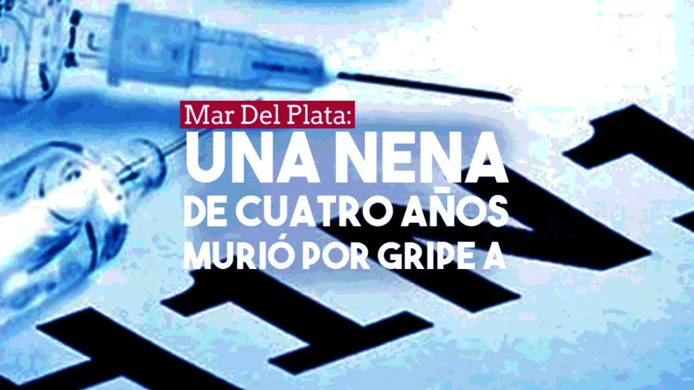 Una niña de cuatro años murió por gripe A en Mar del Plata