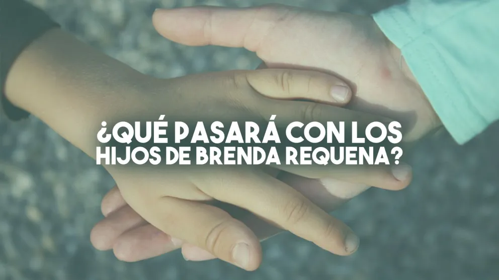 ¿Qué será del futuro de los hijos de Brenda Requena?