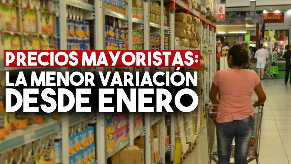 Precios mayoristas: la menor variación desde enero