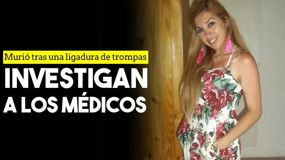 Investigan a todos los profesionales que asistieron a la sanjuanina que murió tras una ligadura de trompas