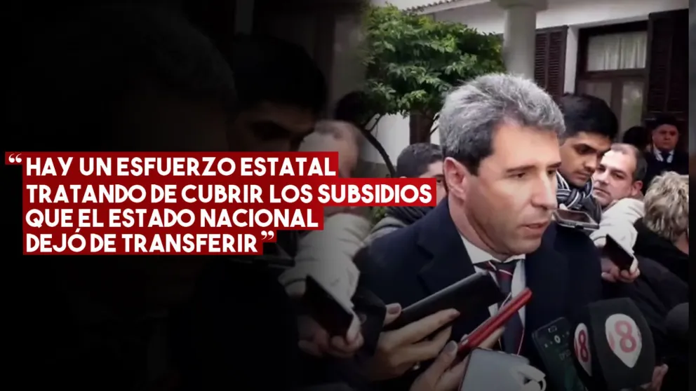 Uñac: “Hay un esfuerzo estatal tratando de cubrir los subsidios que el Estado nacional dejó de transferir”