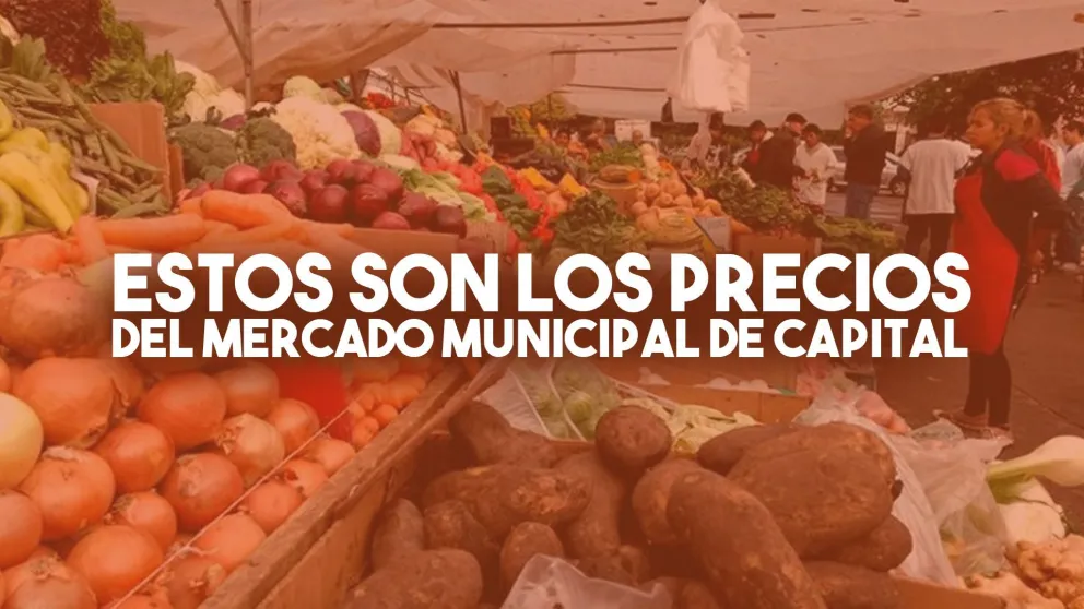 Estos son los precios del Mercado Municipal de Capital