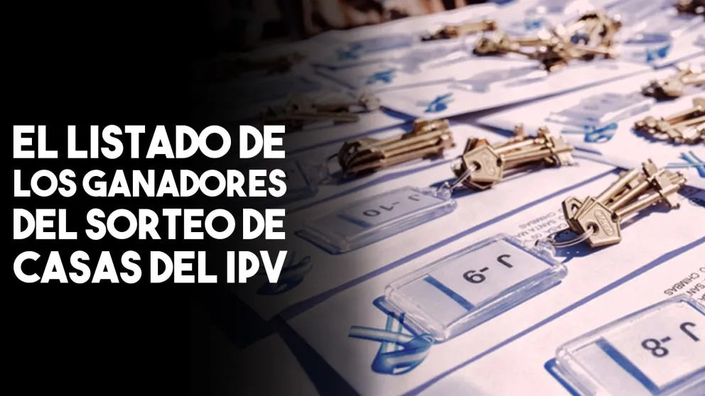 Conocé el listado de todos los ganadores del megasorteo de casas del IPV
