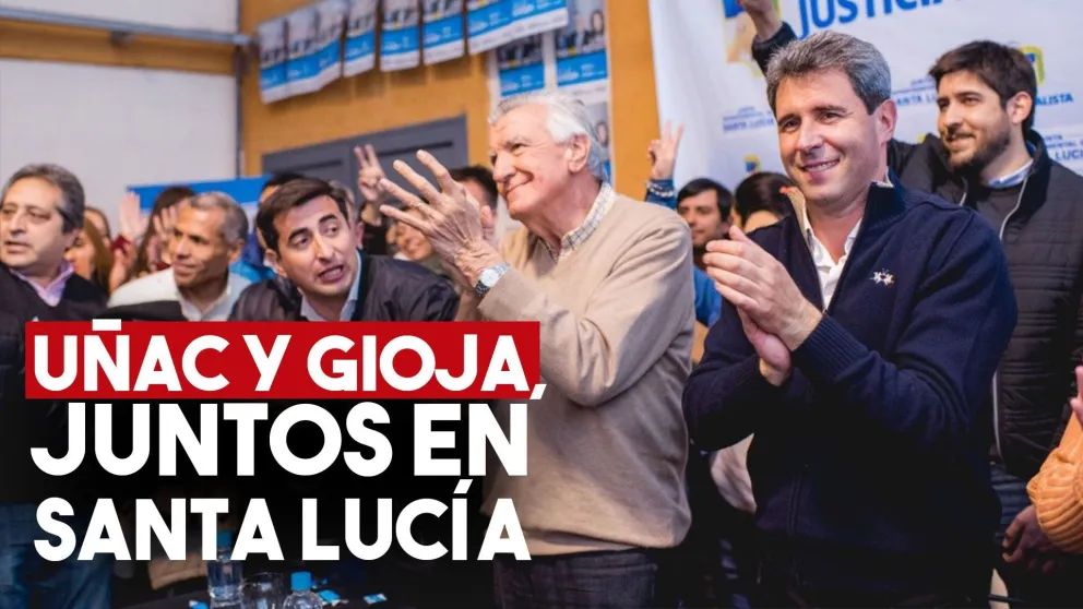 Uñac y Gioja, juntos en Santa Lucía