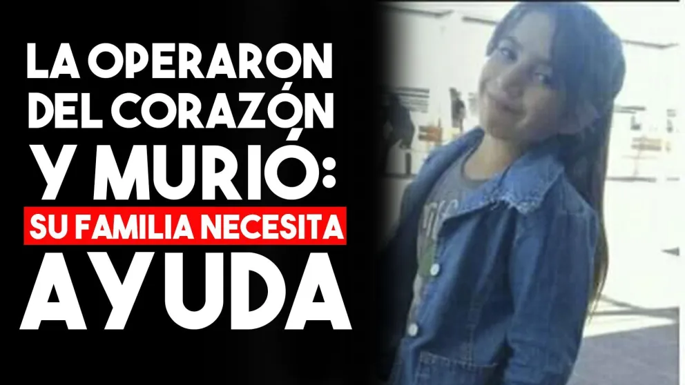 La operaron del corazón  y murió: piden ayuda para el velatorio