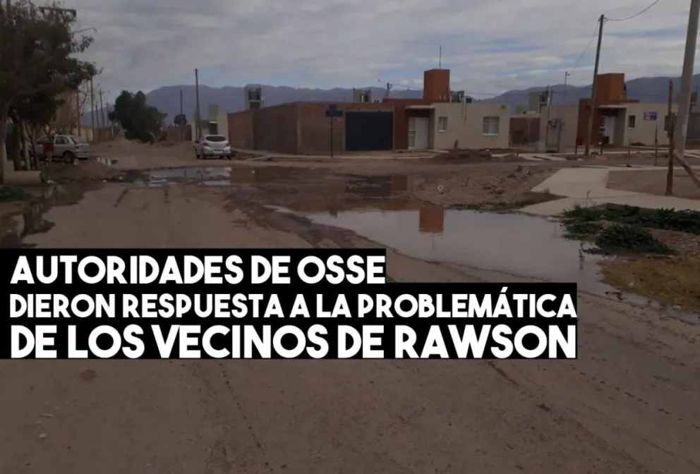 Autoridades de OSSE dieron respuesta a la problemática de los vecinos de Rawson