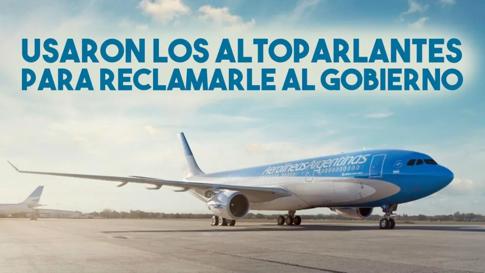 Pilotos de Aerolíneas Argentinas leyeron un mensaje en contra del Gobierno