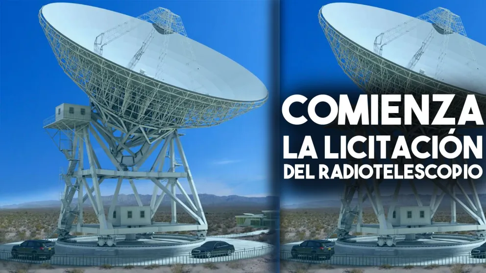 Comenzó el proceso licitatorio para la construcción del radiotelescopio