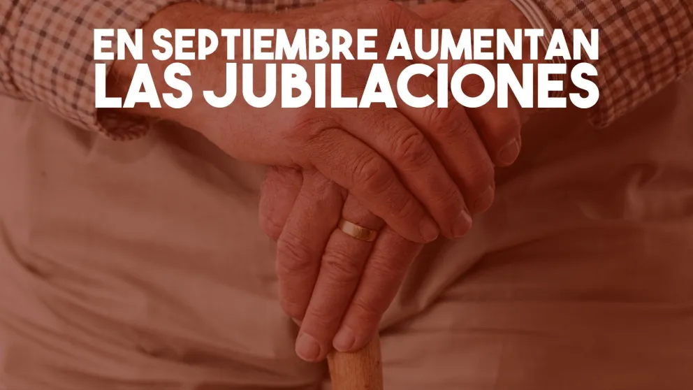 Anunciaron un aumento en las jubilaciones y pensiones para septiembre