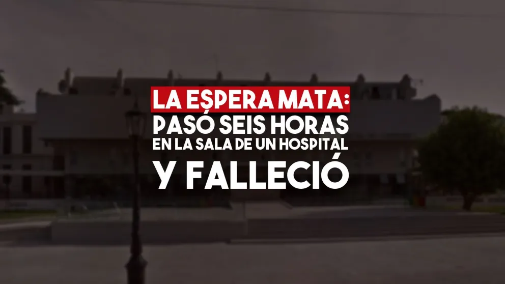 Un hombre murió en la sala de espera de un hospital después de pasar seis horas sin ser atendido